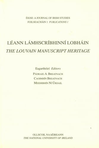 Stock image for Leann Lamhscri Abhinni Lobhain: The Louvain Manuscript Heritage for sale by Revaluation Books