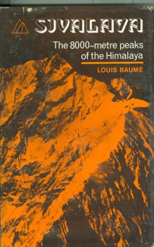 9780901516886: Sivalaya: The 8000 Metre Peaks of the Himalaya - A Chronicle and Bibliography of Exploration