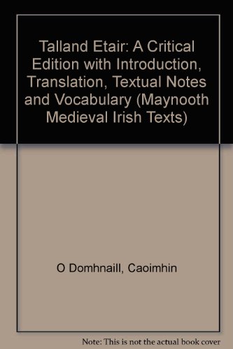 9780901519412: Talland Etair: A Critical Edition with Introduction, Translation, Textual Notes and Vocabulary: v. 4 (Maynooth Medieval Irish Texts S.)