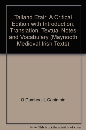 9780901519412: Talland Etair: A Critical Edition with Introduction, Translation, Textual Notes and Vocabulary (Maynooth Medieval Irish Texts)