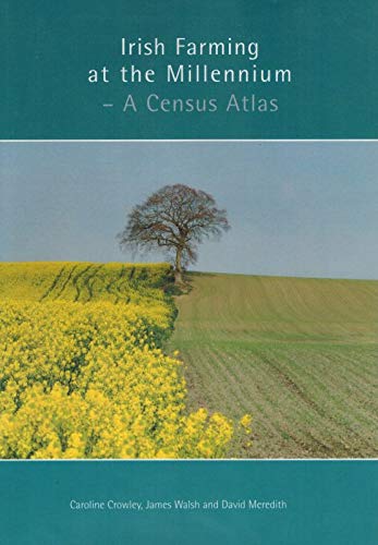 Farming in Ireland at the Millennium: A Census Atlas (9780901519429) by Caroline Crowley