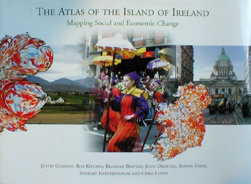 9780901519917: The Atlas of the Island of Ireland: Mapping Social and Economic Change