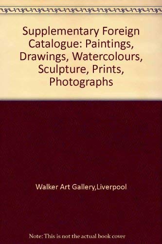 9780901534828: Supplementary Foreign Catalogue: Paintings, Drawings, Watercolours, Sculpture, Prints, Photographs [Idioma Ingls]