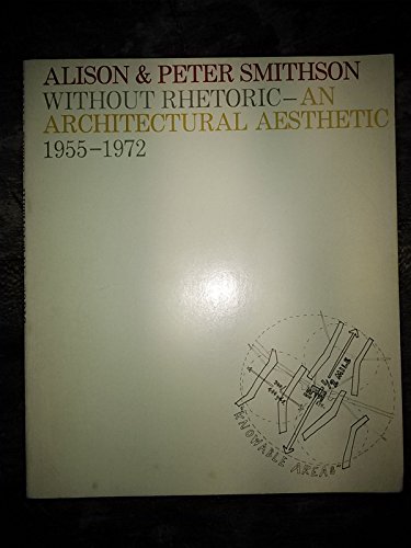 9780901539205: Without Rhetoric: Architectural Aesthetic, 1955-72