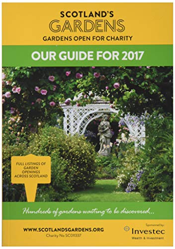 Scotland's Gardens - Our Guide for 2017