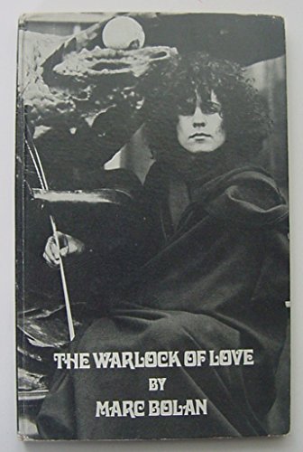 THE WARLOCK OF LOVE by Marc Bolan-