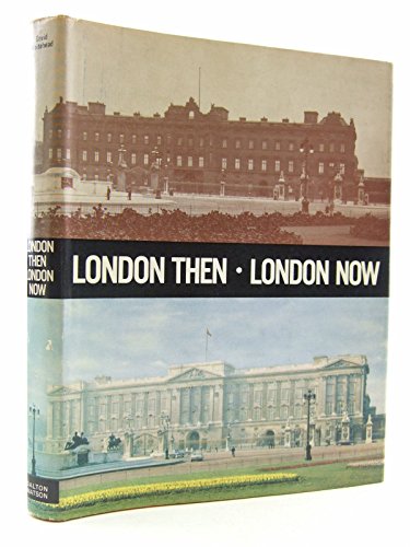 Stock image for London Then, London Now for sale by WorldofBooks