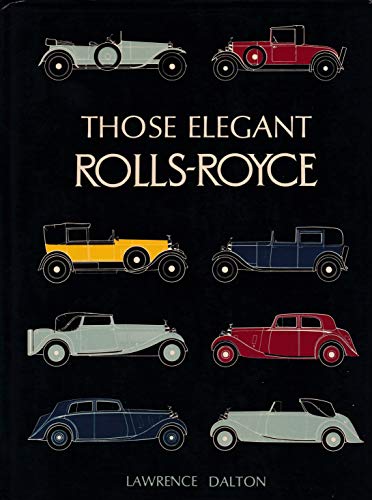 Beispielbild fr Those Elegant Rolls-Royce. Revised edition. zum Verkauf von Red's Corner LLC