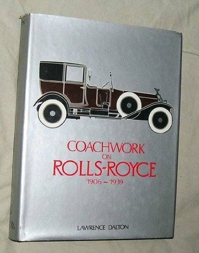 Stock image for Coachwork on Rolls-Royce, 1906-1939 for sale by GF Books, Inc.
