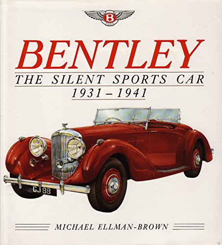 9780901564337: Bentley: The Silent Sports Car, 1931-42