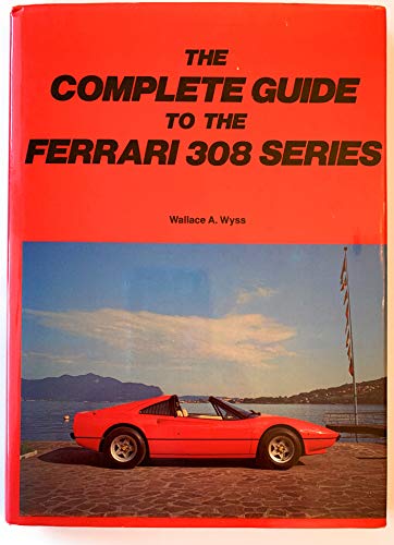 9780901564580: Complete Guide to the Ferrari 308 Series