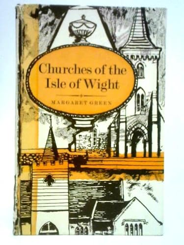 Churches of the Isle of Wight (9780901565006) by Margaret Green