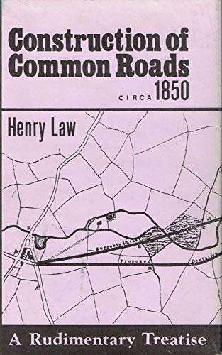 Beispielbild fr Rudiments of the Art of Construction and Repairing Common Roads zum Verkauf von HALCYON BOOKS