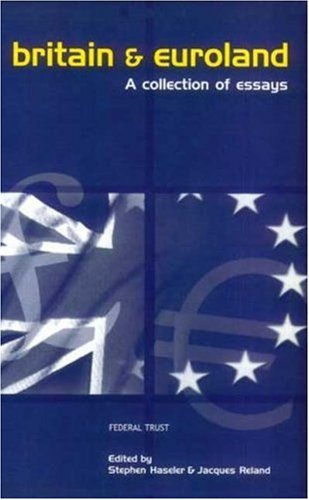 Beispielbild fr Britain and Euroland: A Collection of Essays zum Verkauf von medimops