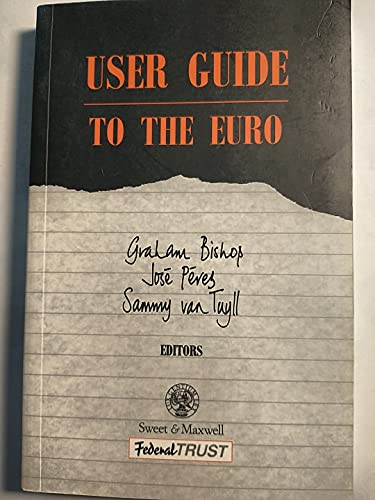 Users Guide to the Euro (9780901573629) by Bishop, Graham; PÃ©rez, JosÃ©; Tuyll, Sammy Van