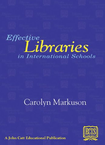 Beispielbild fr Effective Libraries in International Schools zum Verkauf von -OnTimeBooks-