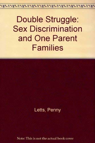 Beispielbild fr Double Struggle: Sex Discrimination and One-Parent Families zum Verkauf von PsychoBabel & Skoob Books