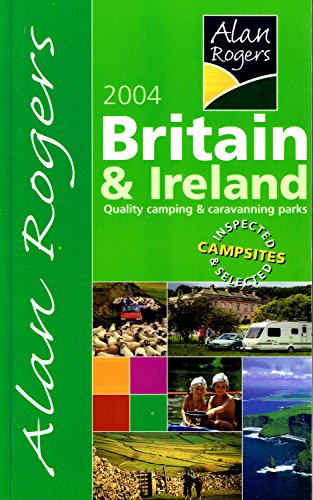 Beispielbild fr Alan Rogers' Good Camps Guides: Britain and Ireland: Quality Camping and Caravanning Sites zum Verkauf von WorldofBooks