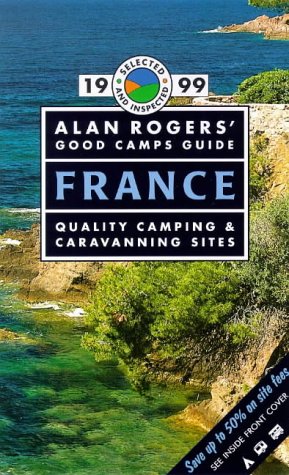 Beispielbild fr Alan Rogers Good Camps Guide 1999: France zum Verkauf von Reuseabook
