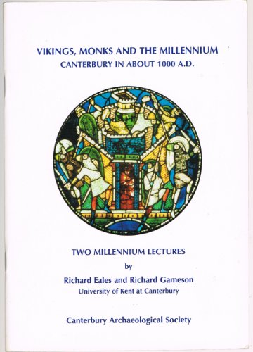 Stock image for VIKINGS, MONKS AND THE MILLENNIUM: Canterbury in about 1000 A.D. for sale by Stephen Dadd