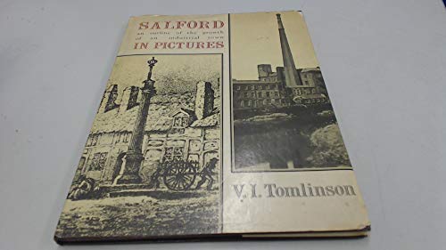 Stock image for Salford: An Outline of the Growth of An Industrial Town in Pictures for sale by Anybook.com