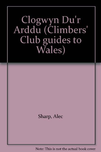 Clogwyn Du'r Arddu (Climbers' Club guides to Wales) (9780901601438) by Alec Sharp