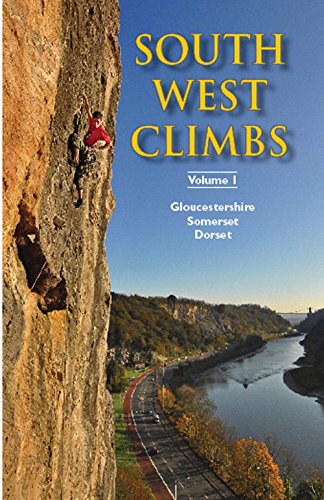 Beispielbild fr South West Climbs Volume 1 Gloucestershire, Somerset, Dorset zum Verkauf von PBShop.store US