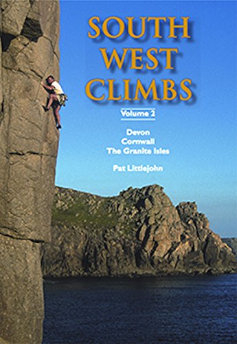Stock image for South West Climbs: Volume 2 (Devon, Cornwall, The Granite Isles) (South West Climbs: Devon, Cornwall, the Granite Isles) for sale by WorldofBooks
