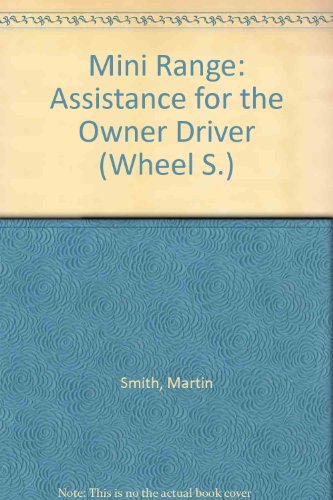 Mini Range: Assistance for the Owner Driver (Wheel) (9780901610690) by Martin Smith; Brian Quinlan