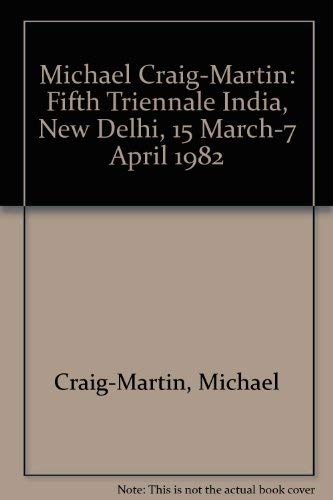 Michael Craig-Martin: Fifth Triennale India, New Delhi, 15 March-7 April 1982 (9780901618726) by Michael Craig-Martin