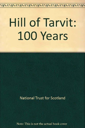 Imagen de archivo de Hill of Tarvit: 100 Years a la venta por MusicMagpie