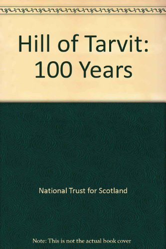 9780901625847: Hill of Tarvit: 100 Years