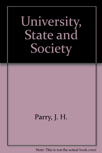 University, State and Society (9780901626516) by Parry, J.H.