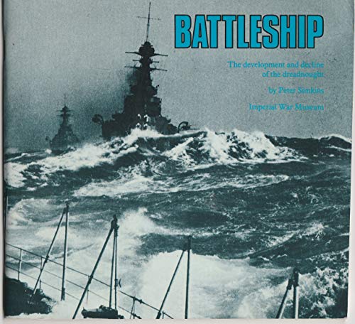 Battleship: The Development and Decline of the Dreadnought (9780901627148) by Peter Simkins