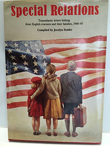 9780901627544: Special Relations: Transatlantic Letters Linking Three English Evacuees and Their Families, 1940-45