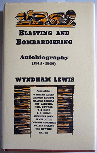 Blasting and Bombardiering: Autobiography (1914 - 1926) (9780901627872) by Wyndham Lewis