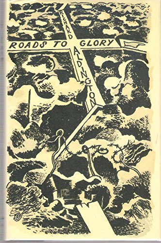 Roads to Glory (Arts and Literature Series) (9780901627889) by Aldington, Richard; Wilkinson, David