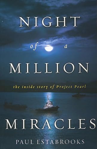 Night of a Million Miracles: The Inside Story of Project Pearl (9780901644107) by Paul Estabrooks
