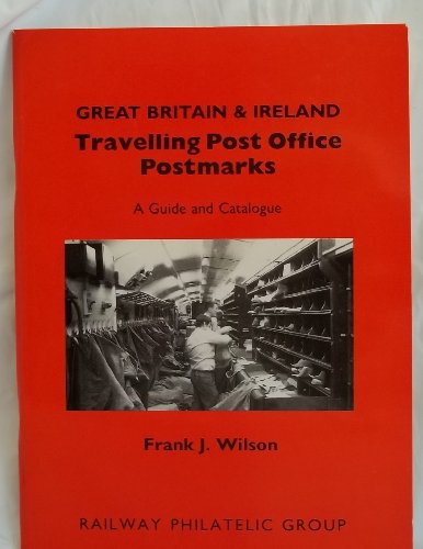 9780901667205: Great Britain & Ireland Travelling Post Office Postmarks
