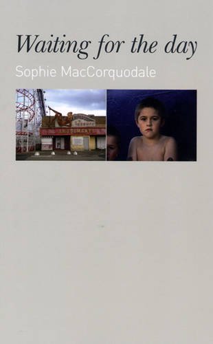 Stock image for Sophie MacCorquodale: Waiting for the Day for sale by AwesomeBooks