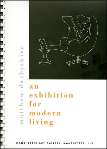 Imagen de archivo de Matthew Darbyshire: An Exhibition for Modern Living a la venta por Phatpocket Limited