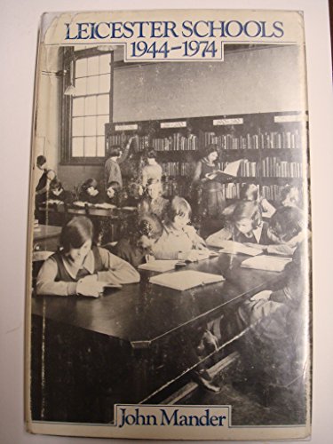 Beispielbild fr Leicester Schools 1944 - 1974. zum Verkauf von Plurabelle Books Ltd