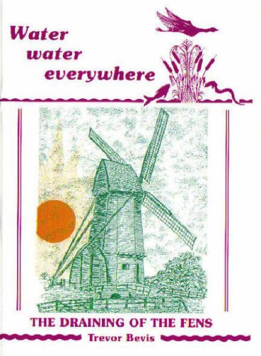 Imagen de archivo de Water, Water Everywhere: The Draining of the Fens a la venta por WorldofBooks