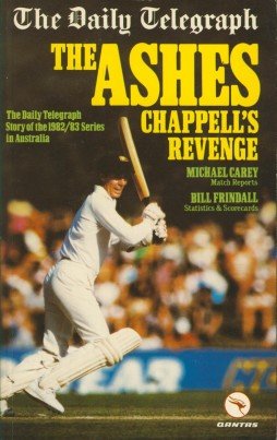 Beispielbild fr The Ashes: Chappell's Revenge - The "Daily Telegraph" Story of the 1982-83 Series in Australia zum Verkauf von WorldofBooks