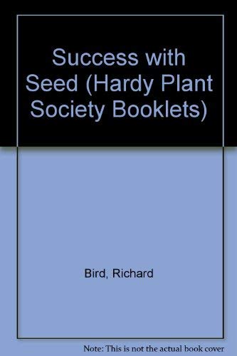 Beispielbild fr Success with Seed (Hardy Plant Society Booklets) zum Verkauf von WorldofBooks