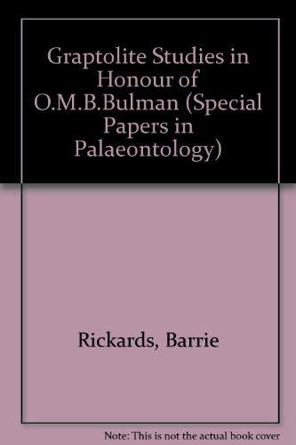 Stock image for Graptolite Studies in Honour of O.M.B. Bulman (Special Papers in Palaeontology) for sale by Zubal-Books, Since 1961