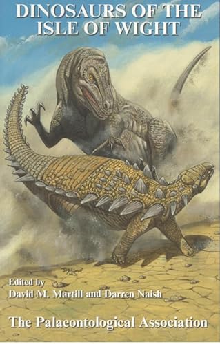 9780901702722: The Palaeontological Association Field Guide to Fossils, Dinosaurs of the Isle of Wight (Palaentology FG Fossils)