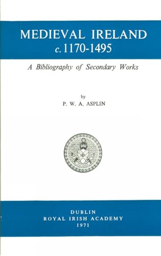 9780901714015: Medieval Ireland C. 1170-1495: a Bibliography of Secondary Works