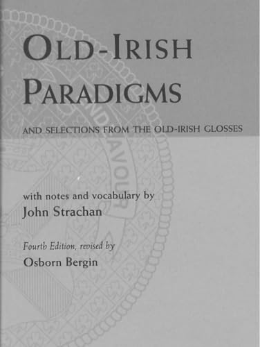 Beispielbild fr Old-Irish Paradigms - and Selections from the Old-Irish Glosses zum Verkauf von AwesomeBooks