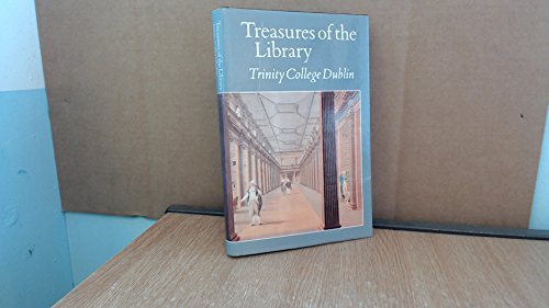 Treasures of the Library: Trinity College, Dublin. - Peter Fox (Editor)